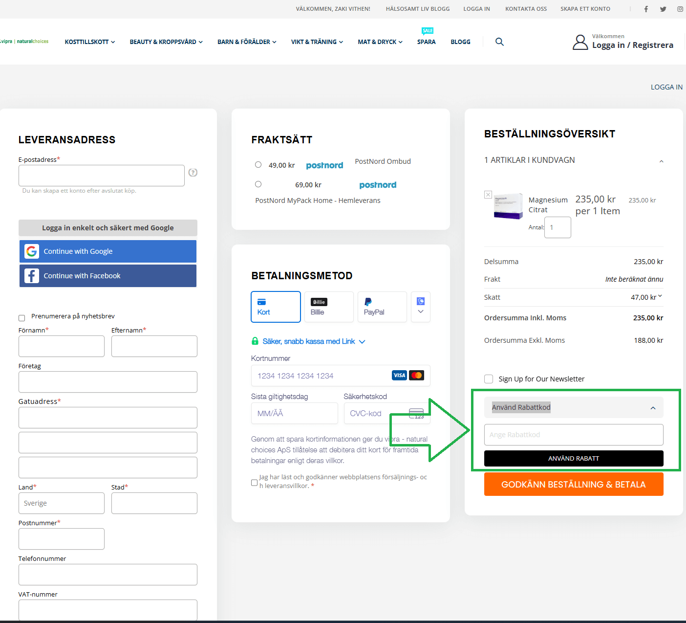 Hitta fältet som säger "Ange Rabattkod". Skriv in din rabattkod exakt som den är skriven.